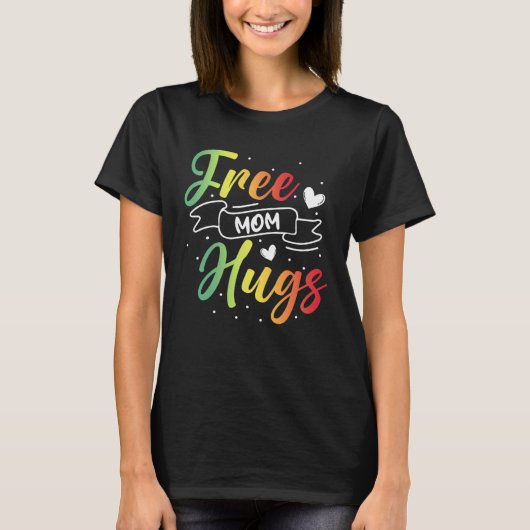 Free Mom Hugs LGBT Transgender Bisexual Pride Mont Tシャツ (正面)