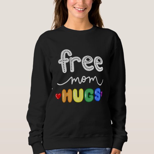 Free Mom Hugs LGBTQ Pride Rainbow Lesbian Gay Bi T スウェットシャツ (正面)
