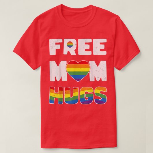 Free Mom Hugs Pride LGBT Gift Rainbow Gay Flag Tシャツ (デザイン正面)