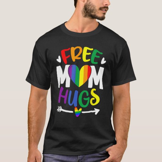 Free Mom Hugs Rainbow LGBT Lesbian Gay Trans Pride Tシャツ (正面)
