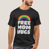 Free Mom Hugs Rainbow LGBT Pride Month Human Right Tシャツ (正面)