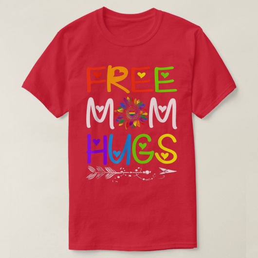 Free Mom Hugs Rainbow Sunflower LGBT Pride Month  Tシャツ (デザイン正面)