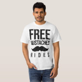Free Mustache Rides Funny Tシャツ (正面フル)