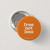 「free not less」ボタン 缶バッジ (正面&裏面)