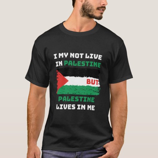 Free Palestine Palestine Flag Lives In Me.t-shirt Tシャツ (正面)