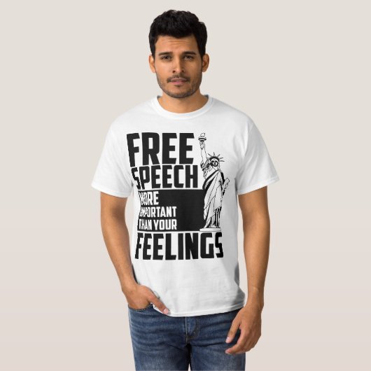 Free Speech More Important Than Your Feelings Gift Tシャツ (正面フル)