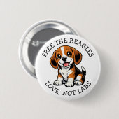 Free the Beagles,  Love, Not Labs! 缶バッジ (正面&裏面)
