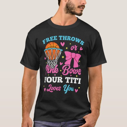 Free Throws or Pink Bows Titi Loves You Gender Rev Tシャツ (正面)