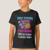 Free Throws Or Pink Bows Your Brother Loves You Ge Tシャツ (正面)