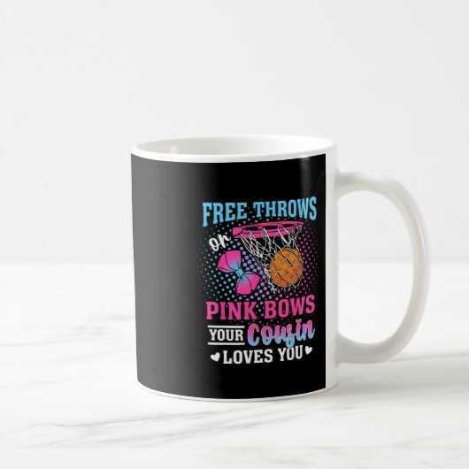 Free Throws Or Pink Bows Your Cousin Loves You Gen コーヒーマグカップ (右)