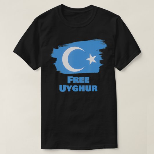 Free Uyghur  China Uighurs Uigurs Uygurs  Tシャツ (デザイン正面)