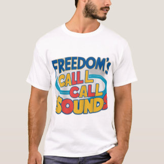 Freedomの呼び出し音 Tシャツ
