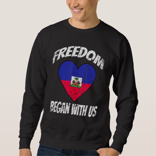 Freedom began with Us Retro Haitian Flag Independe スウェットシャツ (正面)