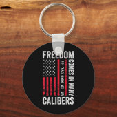 Freedom Comes In Many Calibers - Funny Pro Gun (on キーホルダー (正面)