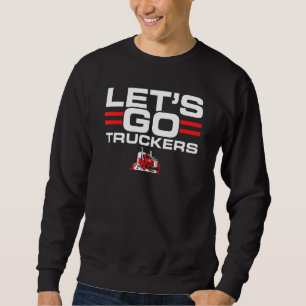 Freedom Convoy 2022 Let S Go Truckers Mandatory Su スウェットシャツ
