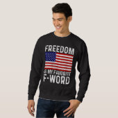 Freedom Favorite F Word America Libertarian Conser スウェットシャツ (正面フル)