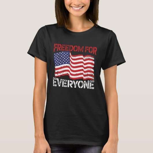 Freedom For Everyone Patriotic America USA Flag 4t Tシャツ (正面)