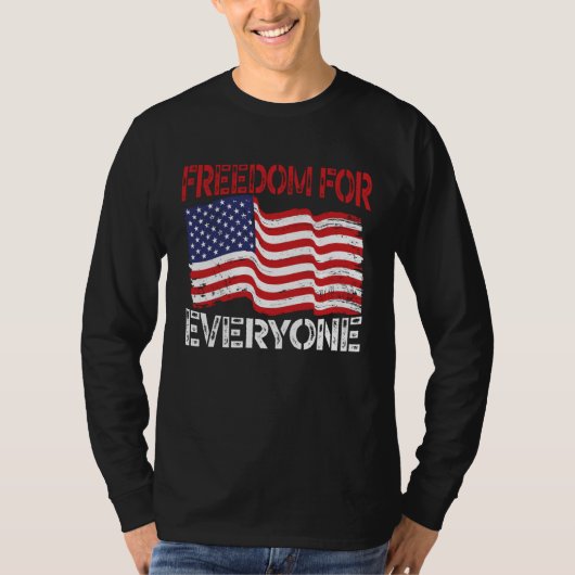 Freedom For Everyone Patriotic America USA Flag 4t Tシャツ (正面)