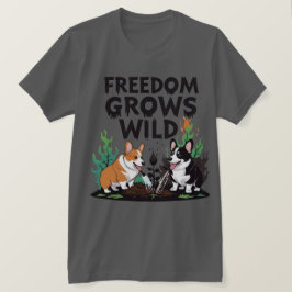 Freedom Grows Wild – Scary Corgi Gardening Cartoon Tシャツ