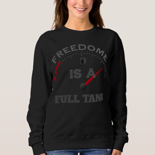 Freedom is a full tank Motorcycle and Biker スウェットシャツ (正面)