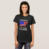 Freedom Is My Favorite F word Military Veteran Tシャツ (正面フル)