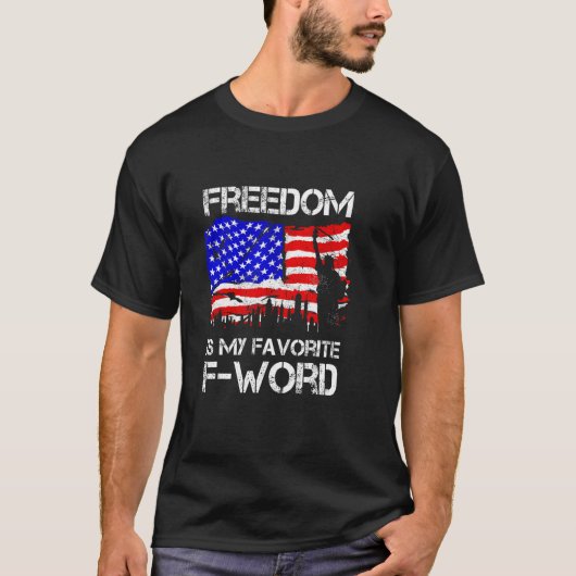 Freedom Is My Favorite F word Military Veteran Tシャツ (正面)