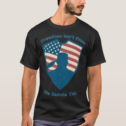 Freedom isn t Free We Salute National Vietnam War  Tシャツ (正面)