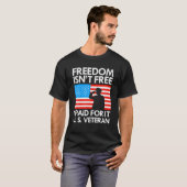 Freedom Isn't Free I Paid For It US Veteran Tシャツ (正面フル)