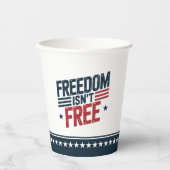 Freedom Isn't Free- Patriotic Design Red and Blue 紙コップ (正面)