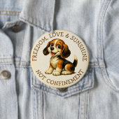 Freedom, Love & Sunshine, Not Confinement Beagle 缶バッジ (インサイチュ)