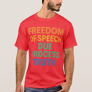 Freedom of Speech Due Process Truth Tシャツ