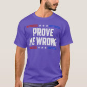 Freedom Prove Me Wrong Funny Jokes Men Women Boys  Tシャツ (正面)