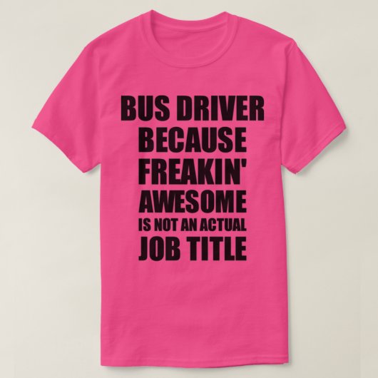 FrekingがActuではないた素晴らしめバスドライバ Tシャツ (デザイン正面)