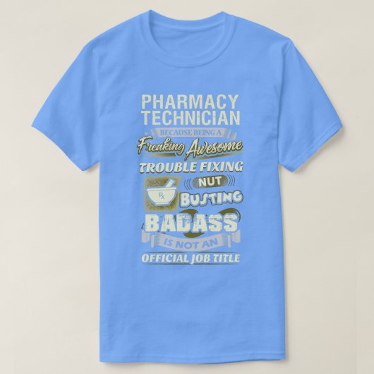 Freking 素晴らし Pharmacy技術者1 Tシャツ (デザイン正面)