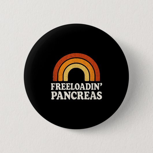 Freloadin Pancreas – 糖尿病認識度 ユーモアのある 缶バッジ (正面)