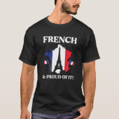 French And Proud Of It Eiffel Tower France Map Fla Tシャツ (正面)