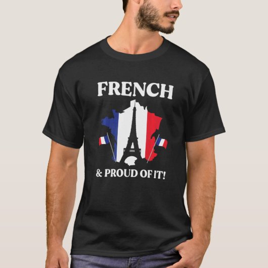 French And Proud Of It Eiffel Tower France Map Fla Tシャツ (正面)