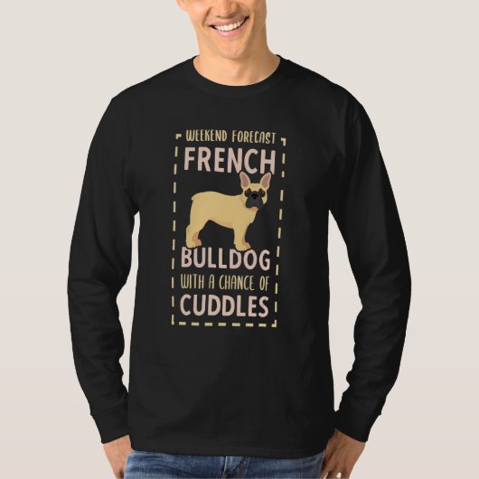 French Bulldog Cuddles  French Bulldog Keeper Tシャツ (正面)