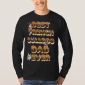 French Bulldog Dad Ever Frenchie Dad Tシャツ (正面)