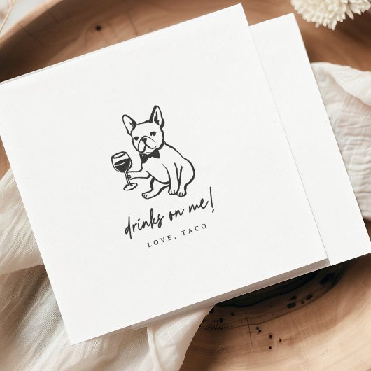 French Bulldog Drinks on Me Wedding Napkins スタンダードカクテルナプキン