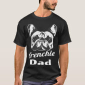 French Bulldog Frenchie Dad Tシャツ (正面)