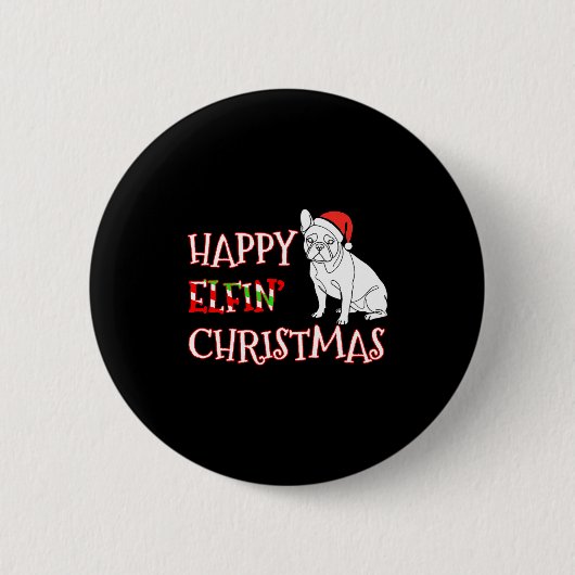 French Bulldog Funny Santa Hat Happy Elfin Christm 缶バッジ (正面)