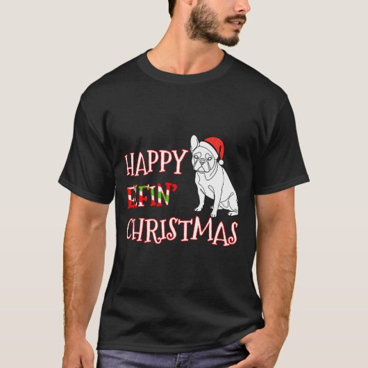 French Bulldog Funny Santa Hat Happy Elfin Christm Tシャツ (正面)