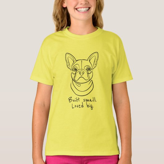 French Bulldog Line Art. Built Small. Loved Big. Tシャツ (正面)