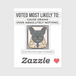 French Bulldog Most Likely to Cause Drama Funny De シール