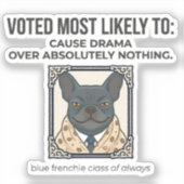 French Bulldog Most Likely to Cause Drama Funny De シール (正面)