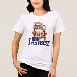 French Bulldog Shirt I Run This House Frenchie Mom トライブレンドＴシャツ