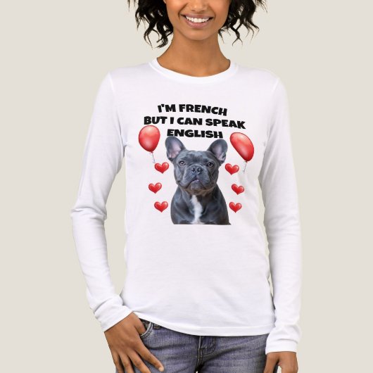 French & Fluent: The Bulldog That Speaks English! トライブレンドＴシャツ (正面)