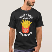 French Fries Wi Fry Password French Fry Tシャツ (正面)