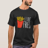 French Fry I Love Fries Tシャツ (正面)